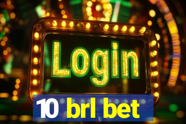 10 brl bet